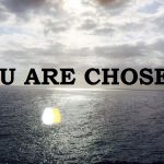 You are Chosen